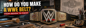 How Do You Make a WWE Belt? From Design to Finish