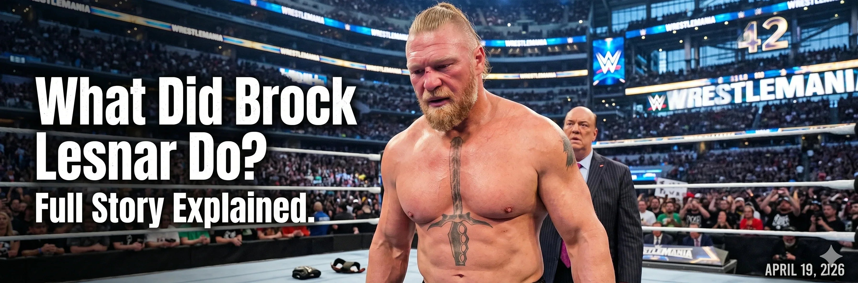 What Did Brock Lesnar Do? Full Story Explained