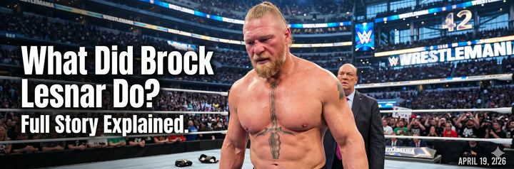 What Did Brock Lesnar Do? Full Story Explained