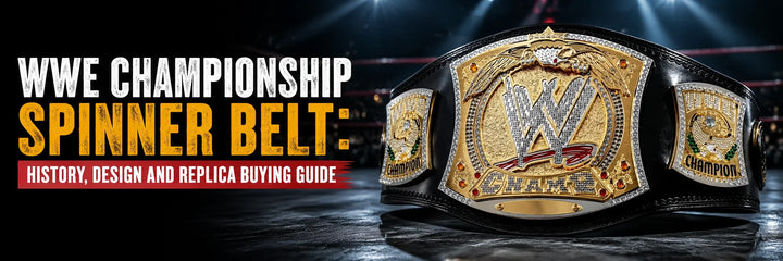WWE Championship Spinner Belt: History, Design and Replica Buying Guide