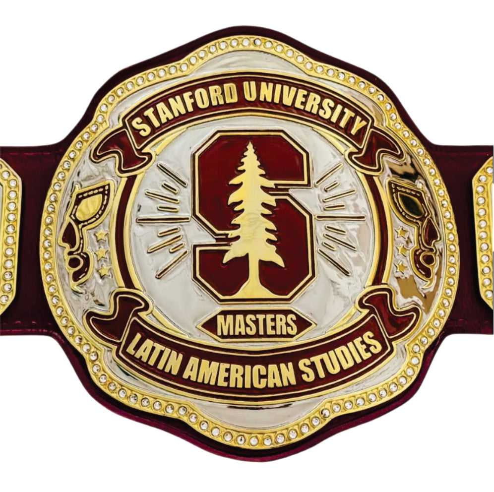 Stanford University Masters Latin American Studies Championship Belt Championship Belts Online