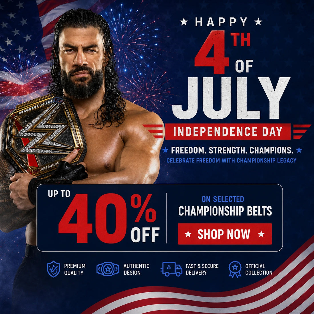 4th of July banner featuring a championship belt with up to 40% off selected championship belts.